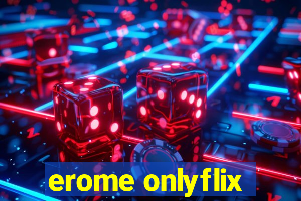 erome onlyflix